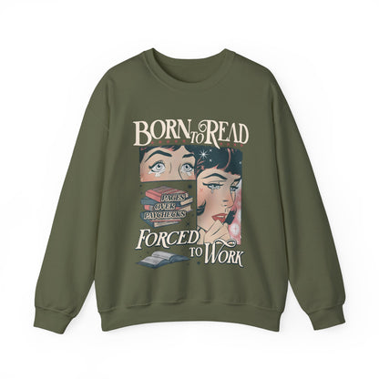 Bookish Gift - Born To Read Forced To Work Sweatshirt