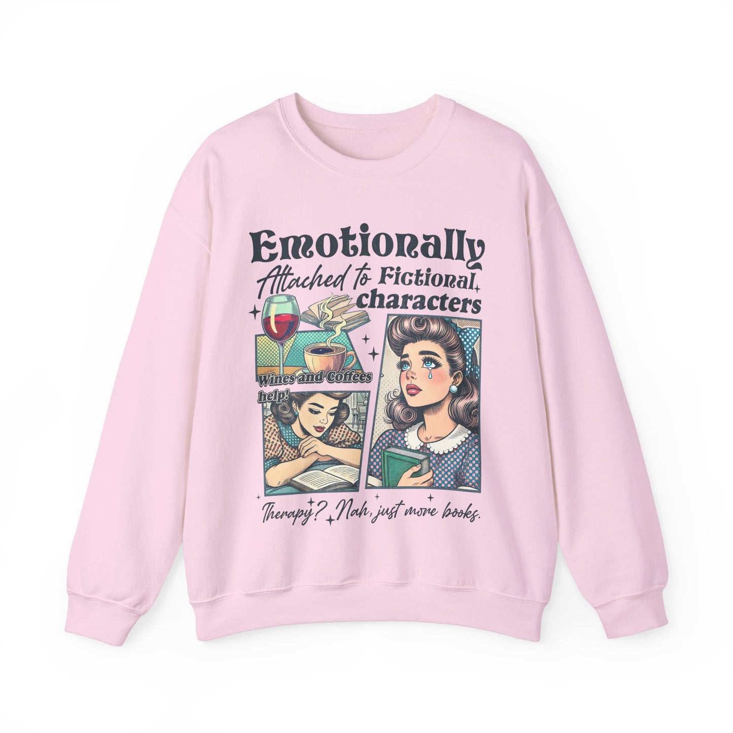 Bookish Sweatshirt - Emotionally Attached To Fictional Characters