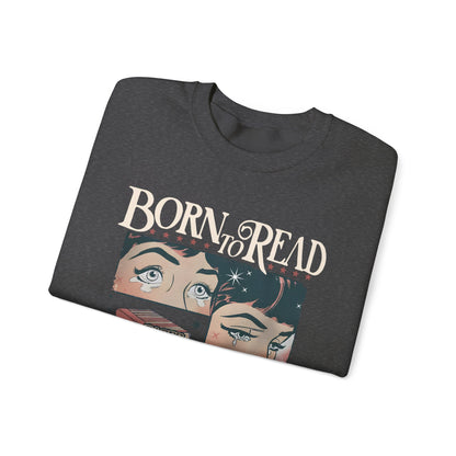 Bookish Gift - Born To Read Forced To Work Sweatshirt