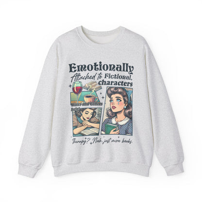 Bookish Sweatshirt - Emotionally Attached To Fictional Characters