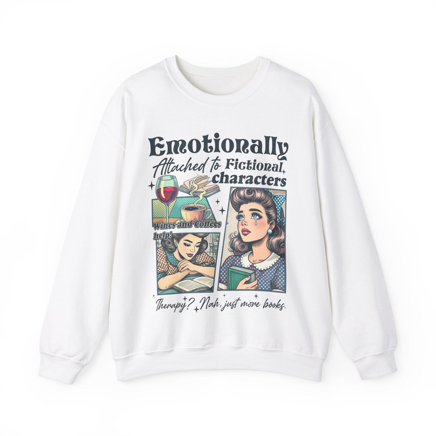 Bookish Sweatshirt - Emotionally Attached To Fictional Characters