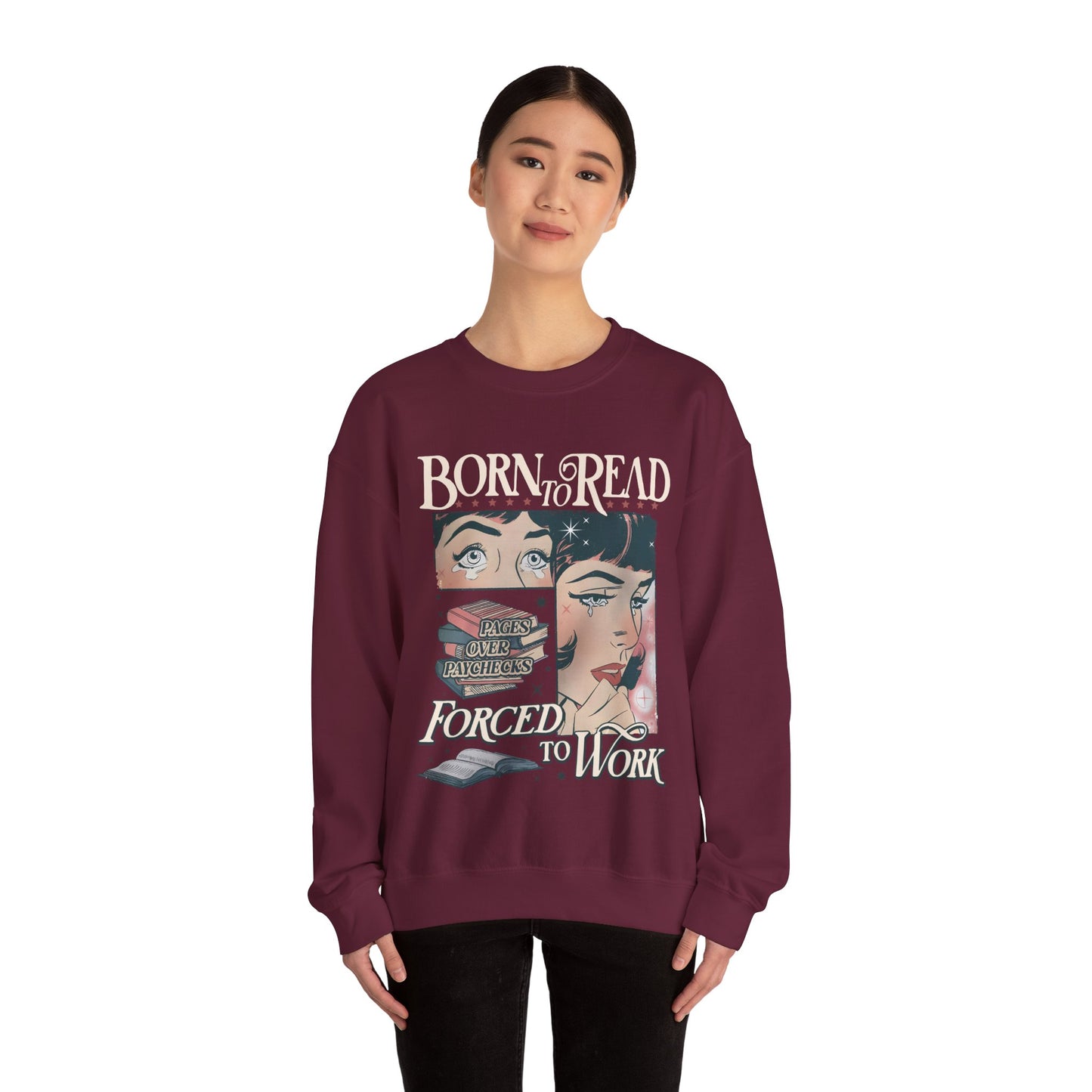 Bookish Gift - Born To Read Forced To Work Sweatshirt