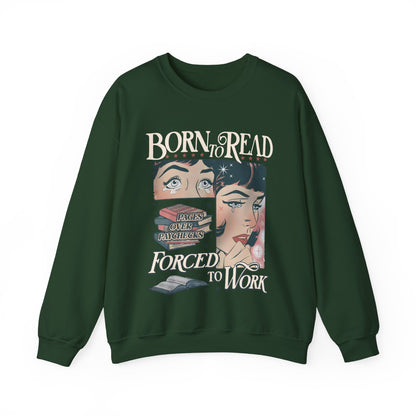 Bookish Gift - Born To Read Forced To Work Sweatshirt